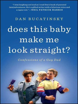 cover image of Does This Baby Make Me Look Straight?